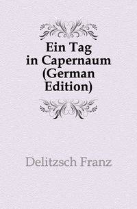 Ein Tag in Capernaum (German Edition)