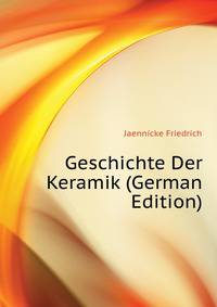 Geschichte Der Keramik (German Edition)