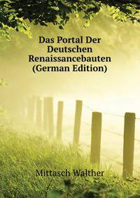 Das Portal Der Deutschen Renaissancebauten (German Edition)