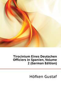 Tirocinium Eines Deutschen Officiers in Spanien, Volume 2 (German Edition)