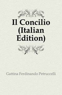 Il Concilio (Italian Edition)