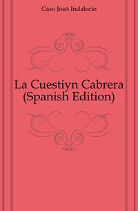 La Cuestion Cabrera (Spanish Edition)