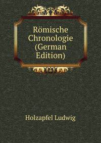 Roemische Chronologie (German Edition)