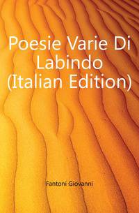 Poesie Varie Di Labindo (Italian Edition)