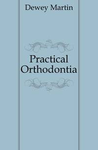 Practical Orthodontia