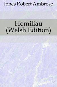 Homiliau (Welsh Edition)
