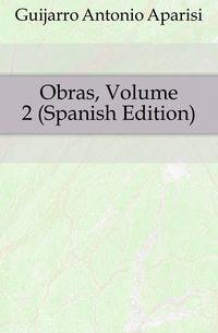 Obras, Volume 2 (Spanish Edition)