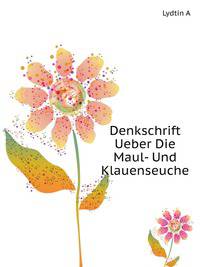 Denkschrift Ueber Die Maul- Und Klauenseuche (German Edition)