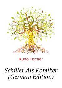 Schiller Als Komiker (German Edition)