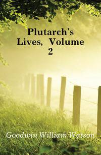 Plutarch's Lives, Volume 2