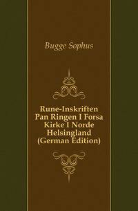 Rune-Inskriften Pan Ringen I Forsa Kirke I Norde Helsingland (German Edition)
