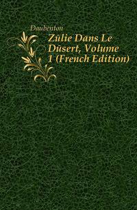 Zelie Dans Le Desert, Volume 1 (French Edition)