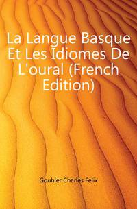 La Langue Basque Et Les Idiomes De L'oural (French Edition)