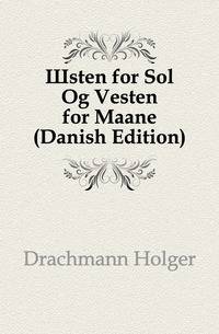Osten for Sol Og Vesten for Maane (Danish Edition)