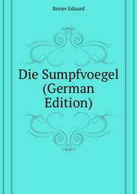 Die Sumpfvoegel (German Edition)