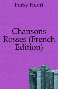 Chansons Rosses (French Edition)