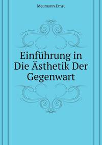 Einfuehrung in Die Asthetik Der Gegenwart (German Edition)
