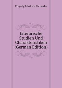 Literarische Studien Und Charakteristiken (German Edition)