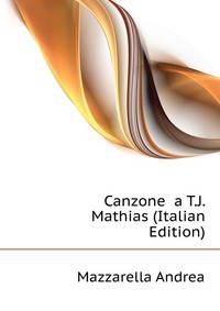 Canzone ... a T.J. Mathias (Italian Edition)