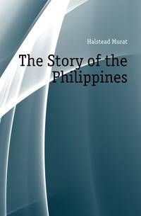 The Story of the Philippines.