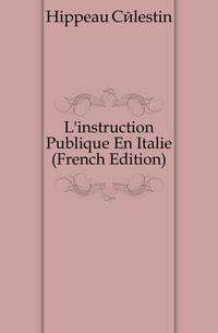 L'instruction Publique En Italie (French Edition)