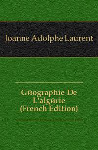 Geographie De L'algerie (French Edition)