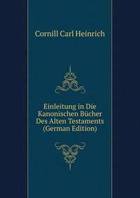 Einleitung in Die Kanonischen Buecher Des Alten Testaments (German Edition)