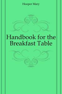 Handbook for the Breakfast Table
