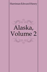 Alaska, Volume 2