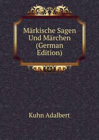 Maerkische Sagen Und Maerchen (German Edition)
