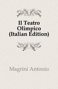 Il Teatro Olimpico (Italian Edition)