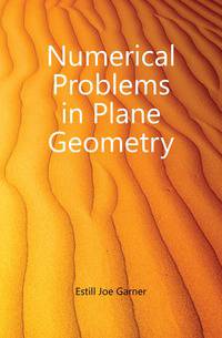 Numerical Problems in Plane Geometry