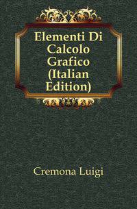 Elementi Di Calcolo Grafico (Italian Edition)