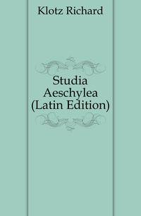 Studia Aeschylea (Latin Edition)