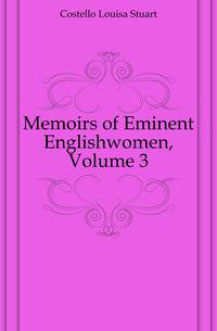 Memoirs of Eminent Englishwomen, Volume 3