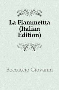 La Fiammettta (Italian Edition)