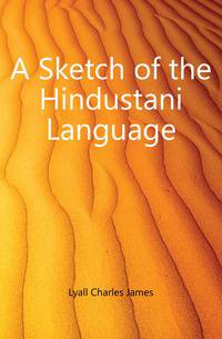 A Sketch of the Hindustani Language