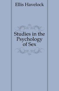 Studies in the Psychology of Sex