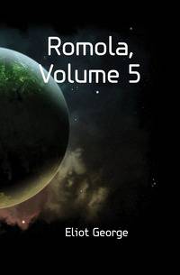 Romola, Volume 5