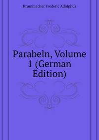 Parabeln, Volume 1 (German Edition)