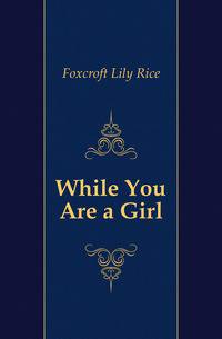 While You Are a Girl