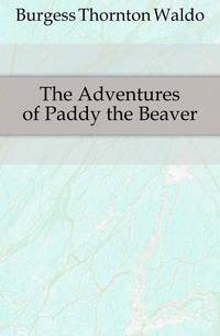 The Adventures of Paddy the Beaver