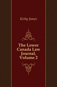 The Lower Canada Law Journal, Volume 2