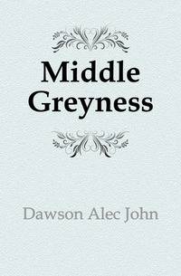 Middle Greyness
