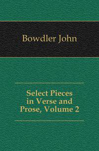 Select Pieces in Verse and Prose, Volume 2