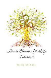 How to Examine for Life Insurance