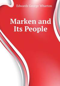 Marken and Its People ...