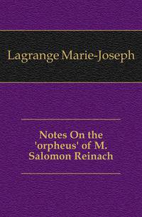 Notes On the 'orpheus' of M. Salomon Reinach
