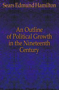 An Outline of Political Growth in the Nineteenth Century