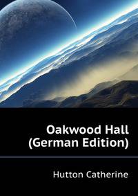 Oakwood Hall (German Edition)